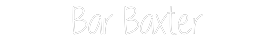 Custom Neon Text - Bar Baxter