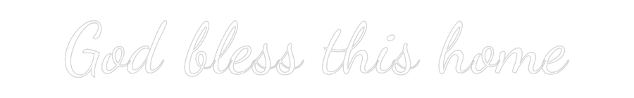 Custom Neon Text- God bless thi...