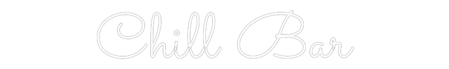 Custom Neon Text - Chill Bar