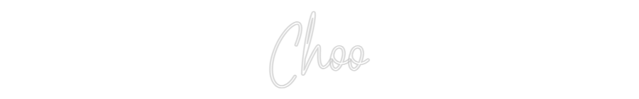 Custom Neon Text - Choo