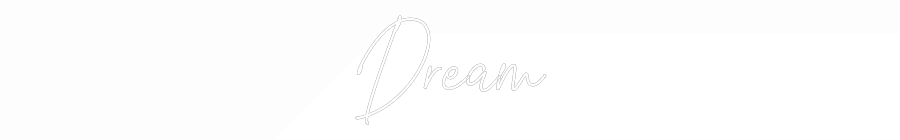 Custom Neon Text - Dream