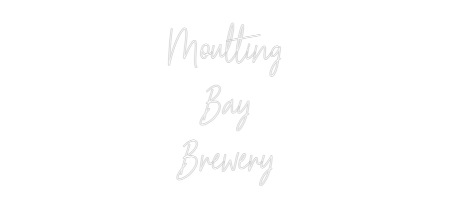 Custom Neon Text - Moulting
Bay...