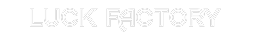 Custom Neon Text - LUCK FACTORY