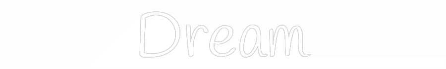 Custom Neon Text - Dream