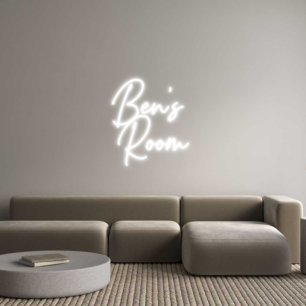 Custom Neon Text - Ben’s
Room