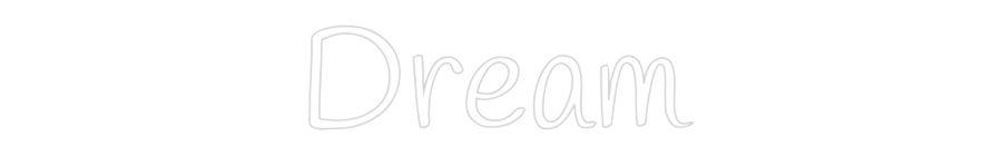 Custom Neon Text - Dream