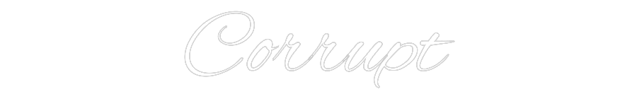 Custom Neon Text - Corrupt