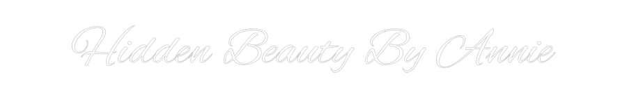 Custom Neon Text - Hidden Beauty...