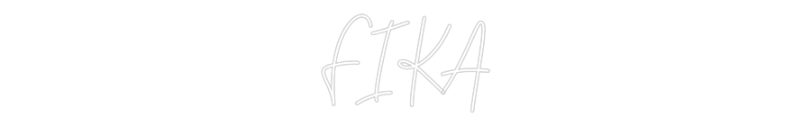 Custom Neon Text - FIKA
