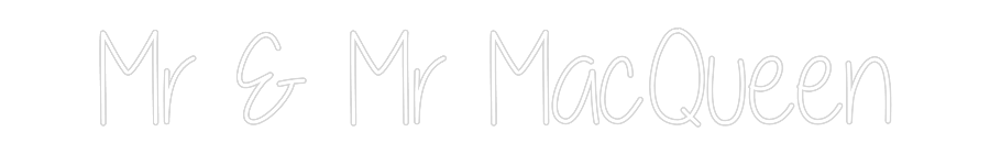 Custom Neon Text - Mr & Mr MacQu...