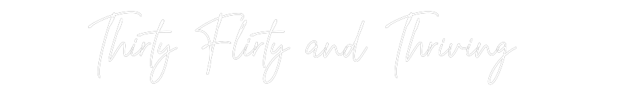 Custom Neon Text - Thirty Flirty...