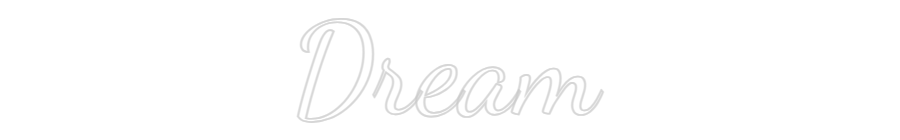 Custom Neon Text - Dream