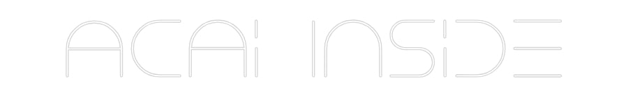 Custom Neon Text- Acai Inside