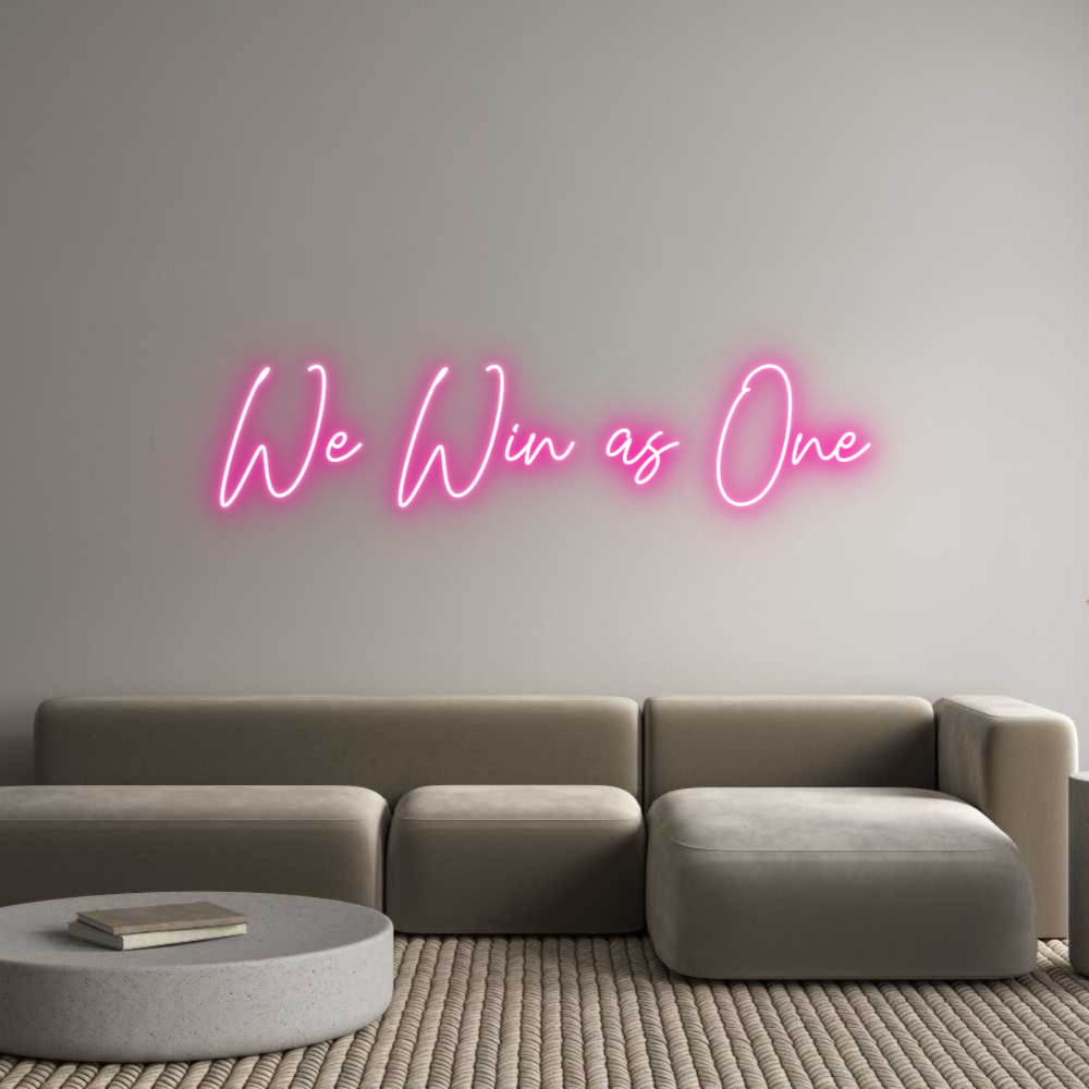Custom Neon Text - We Win as One
