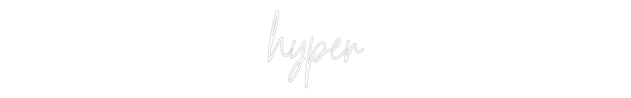 Custom Neon Text - hyper