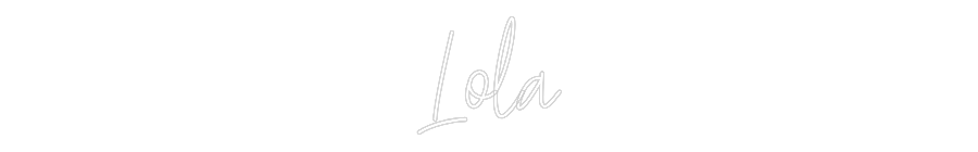 Custom Neon Text - Lola