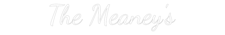 Custom Neon Text - The Meaney's