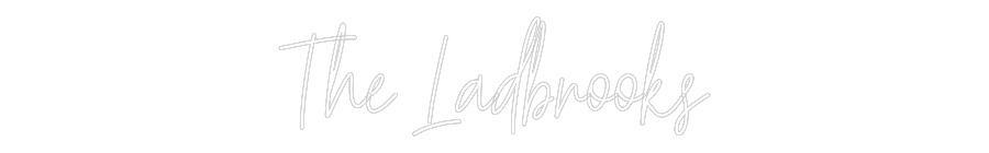 Custom Neon Text - The Ladbrooks