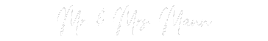 Custom Neon Text - Mr. & Mrs. Mann