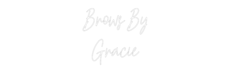 Custom Neon Text - Brows By
Gr...