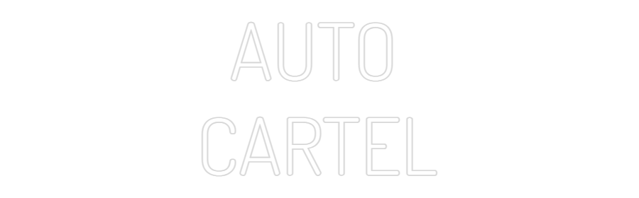 Custom Neon Text - AUTO
CARTEL