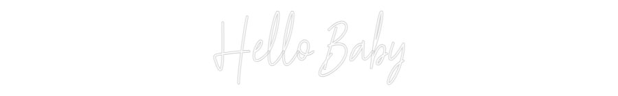 Custom Neon Text - Hello Baby