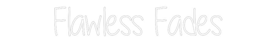 Custom Neon Text - Flawless Fades