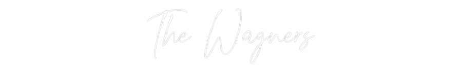 Custom Neon Text- The Wagners
