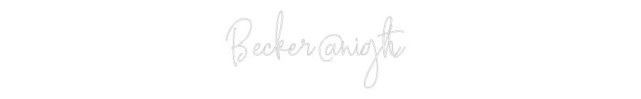 Custom Neon Text - Becker@night