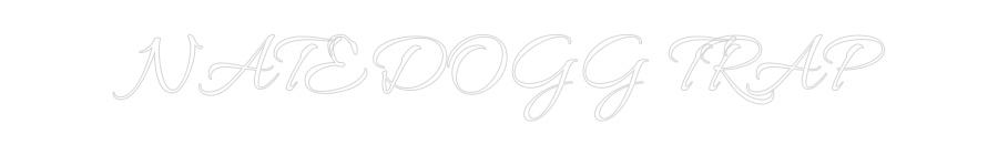Custom Neon Text- NATEDOGG TRAP