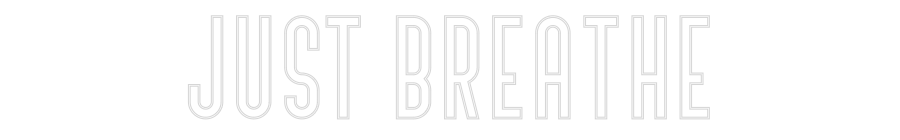 Custom Neon Text - JUST BREATHE