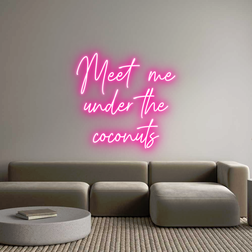 Custom Neon Text - Meet me
unde...