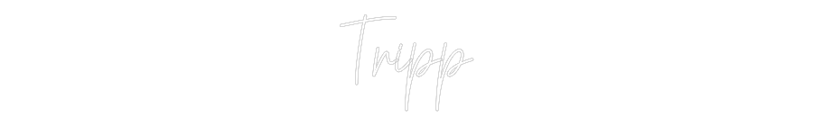 Custom Neon Text - Tripp