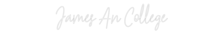 Custom Neon Text - James An Coll...