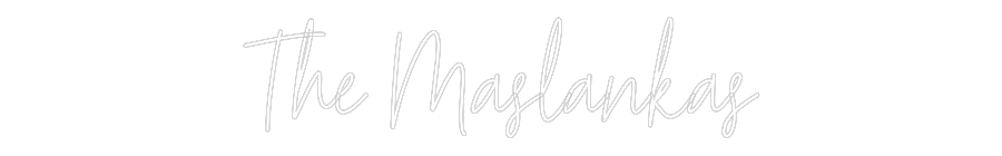 Custom Neon Text- The Maslankas