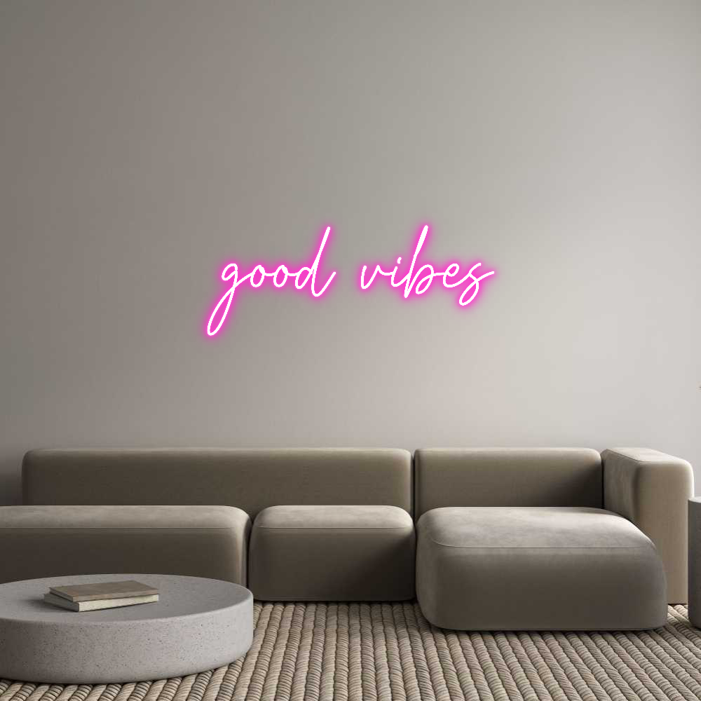 Custom Neon Text - good vibes