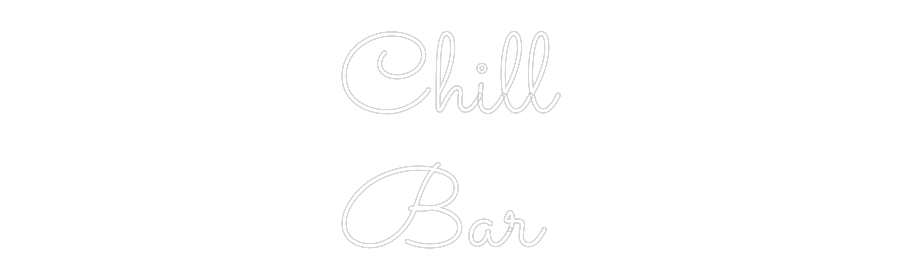 Custom Neon Text - Chill
Bar