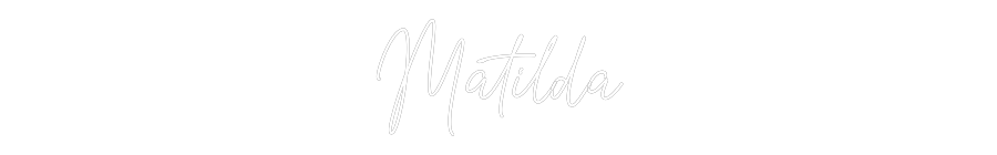 Custom Neon Text - Matilda