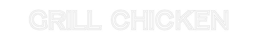 Custom Neon Text - Grill chicken