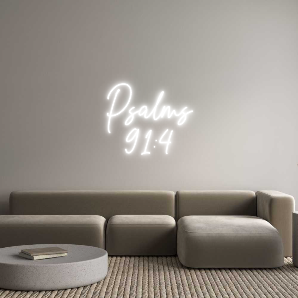 Custom Neon Text- Psalms
91...