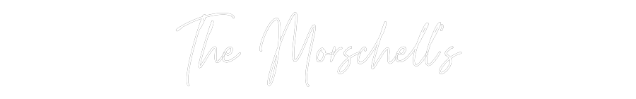 Custom Neon Text - The Morschell’s