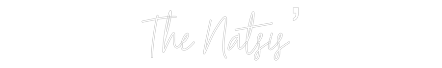 Custom Neon Text - The Natsis’