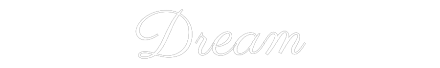 Custom Neon Text - Dream