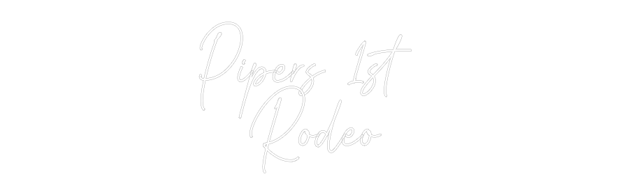 Custom Neon Text - Pipers 1st
...