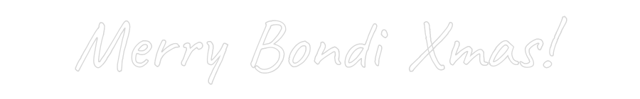 Custom Neon Text - Merry Bondi X...