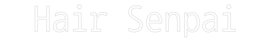 Custom Neon Text- Hair Senpai
