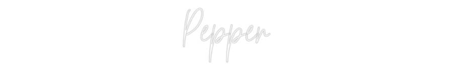 Custom Neon Text - Pepper