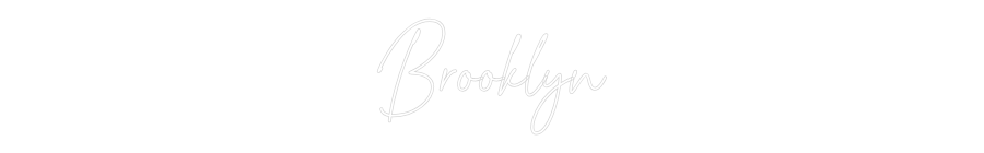 Custom Neon Text - Brooklyn