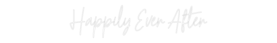 Custom Neon Text - Happily Ever ...