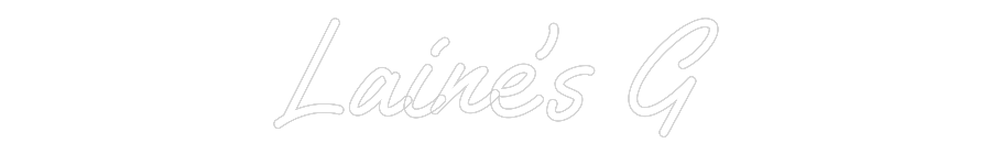 Custom Neon Text - Laine’s G